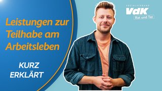 Thumbnail für das Video mit einem Bild von Kai Steinecke und dem Text "Leistungen zur Teilhabe im Arbeitsleben - kurz erklärt"