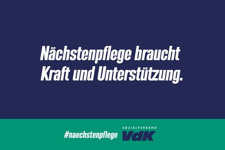 Logo der VdK-Kampagne "Nächstenpflege". Darauf steht: "Nächstenpflege braucht Kraft und Unterstützung."