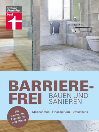 Auf dem Foto sieht man das Buchcover des Buchs "Barrierefrei. Bauen und Sanieren). In der linken oberen Ecke ist das Logo von Stiftung Warentest. Im Hintergrund sieht man ein Badezimmer.