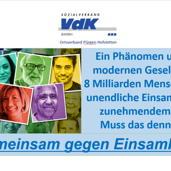 Gemeinsam gegen Einsamkeit, ein Projekt des BRK. VdK Mitglieder sind Herzlich wilkommen. Weitere Informationen unter Veranstaltungen.
