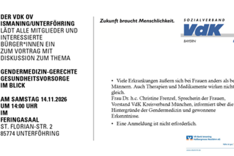 Einladung zum Vortag zum Thema Gendermedizin-Gerechte Gesundheitsvorsorge im Blick.Viele Erkrankungen &auml;u&szlig;ern sich bei Frauen anders als bei M&auml;nnern. Auch Therapien und Medikamente wirken nicht gleich. Frau Dr. h.c. Christine Frenzel, Sprecherin der Frauen, Vorstand VdK Kreisverband M&uuml;nchen, informiert &uuml;ber die Hintergr&uuml;nde der Gendermedizin und gewonnene Erkenntnisse.