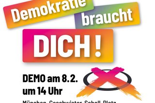 Bild zeigt Plakat für Kundgebung: "Demokratie braucht DICH" am 08.02. um 14:00 Uhr