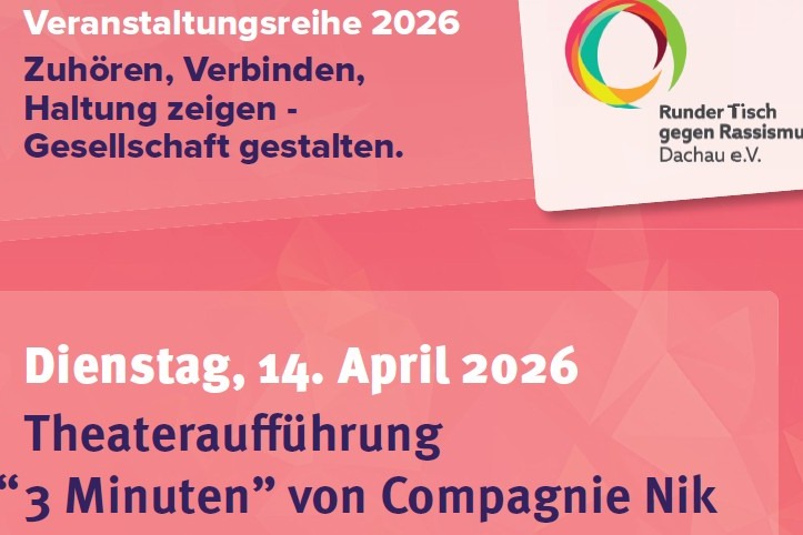 Zu sehen sind der Titel der Veranstaltungsreihe 2026 des Runden Tisches gegen Rassismus "Zuh&ouml;ren, Verbinden, Haltung zeigen - Gesellschaft gestalten." und das Datum der Theaterauff&uuml;hrung "3 Minuten" am 14. April 2026