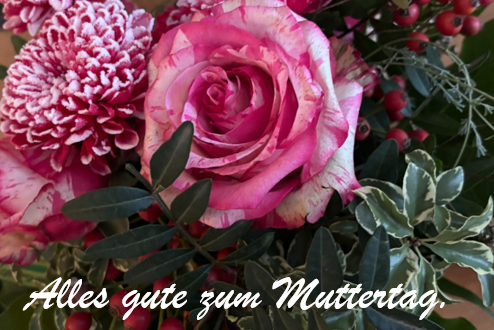 Ein Blumengruß für unsere Mütter. Danke für deine Liebe.