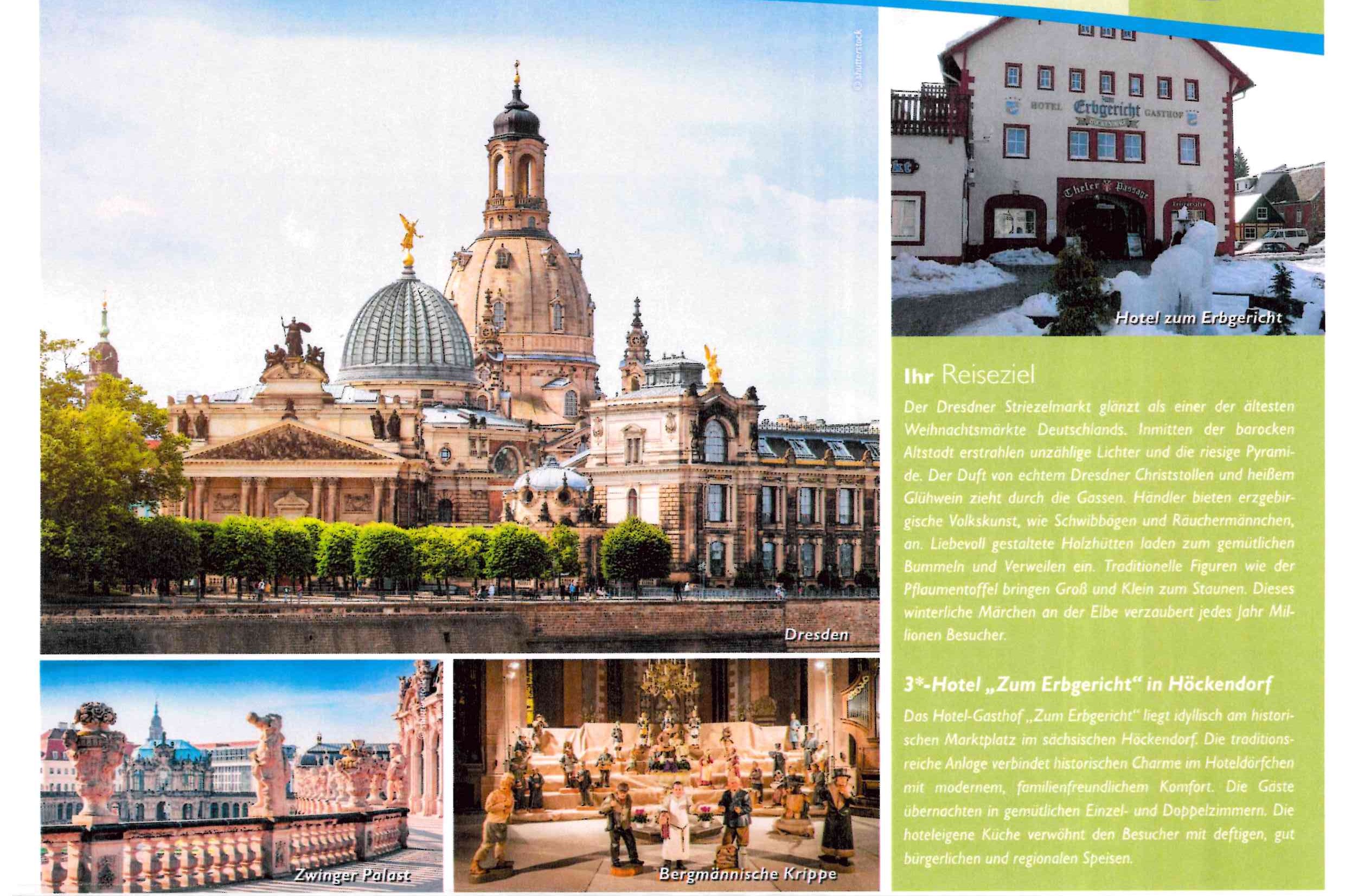 gr. Bild Blick auf historische Altstadt von Dresden mit Frauenkirche, kl. Bild daneben Hotel zum Erbgericht, kl. Bild unten links Zwinger Palast, kl. Bild unten rechts Bergm&auml;nnische Krippe
