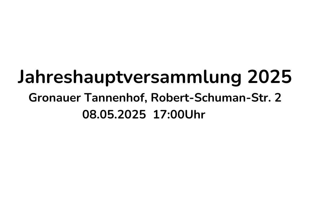 Bekanntgabe Jahreshauptversammlung 2025