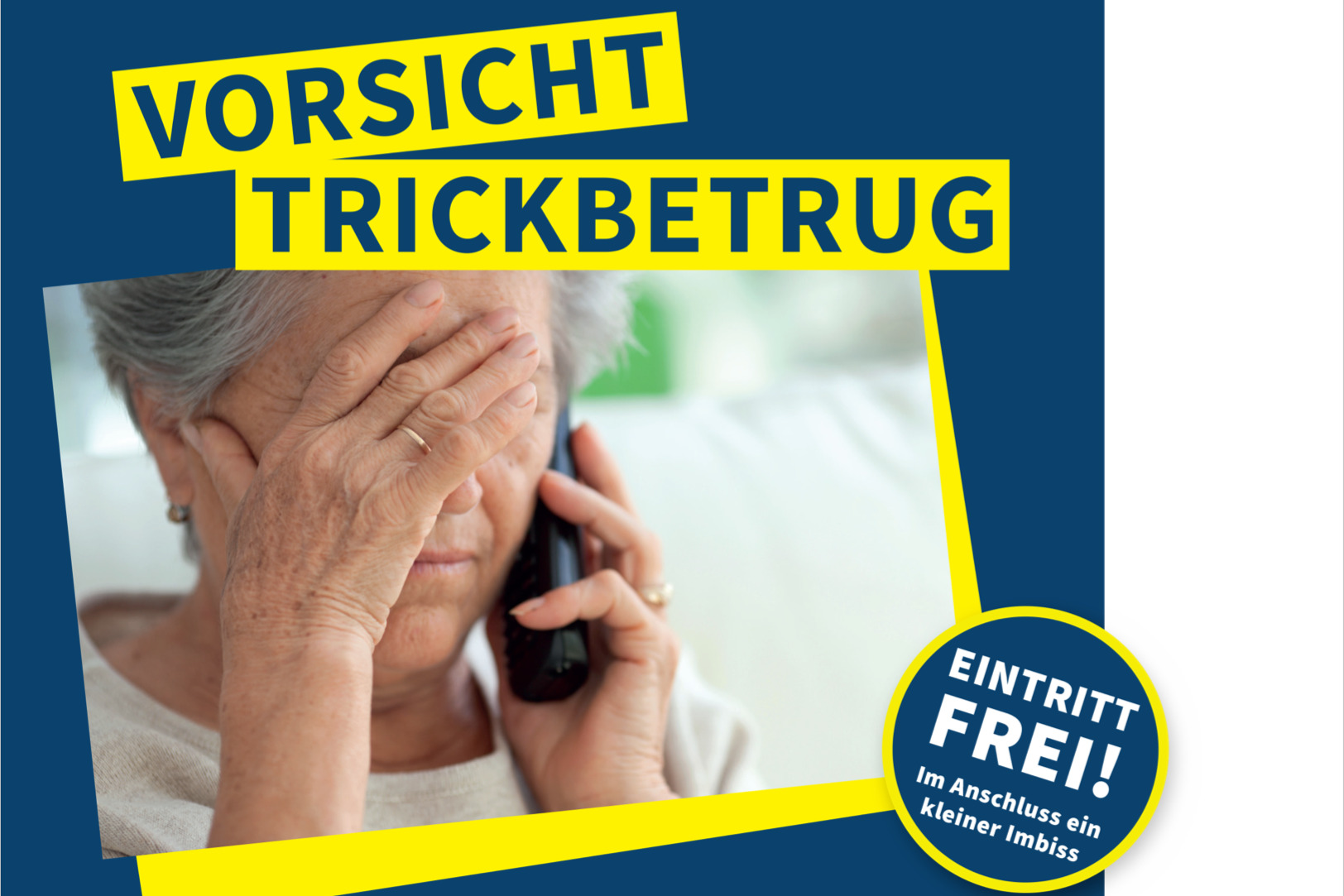Plakat zum Theaterstück "Trickbetrug" Bild zeigt ältere Dame mit Telefon in der Hand, die sich die Augen zuhält.