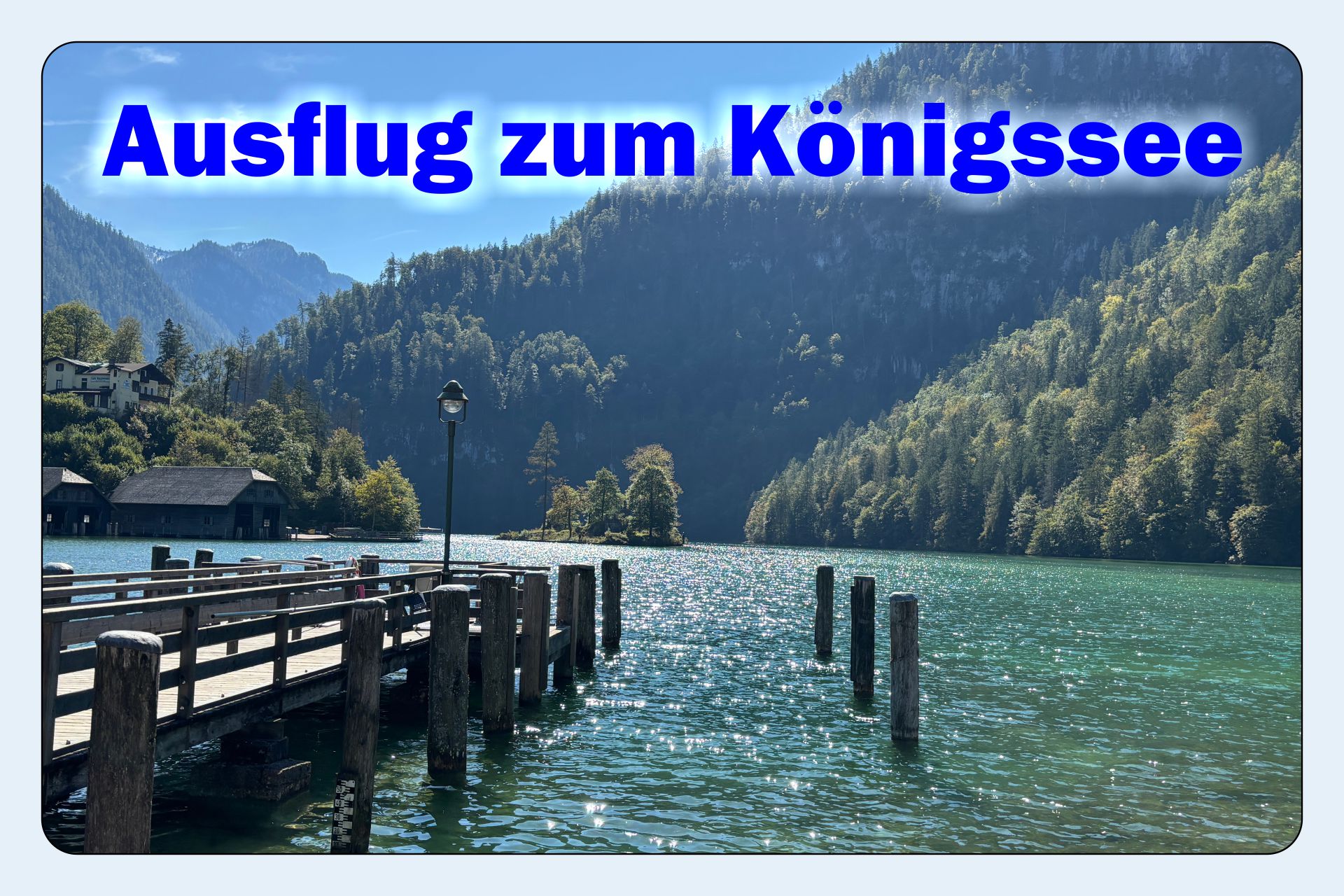 Bild vom Königssee mit Steg der in das Wasser führt