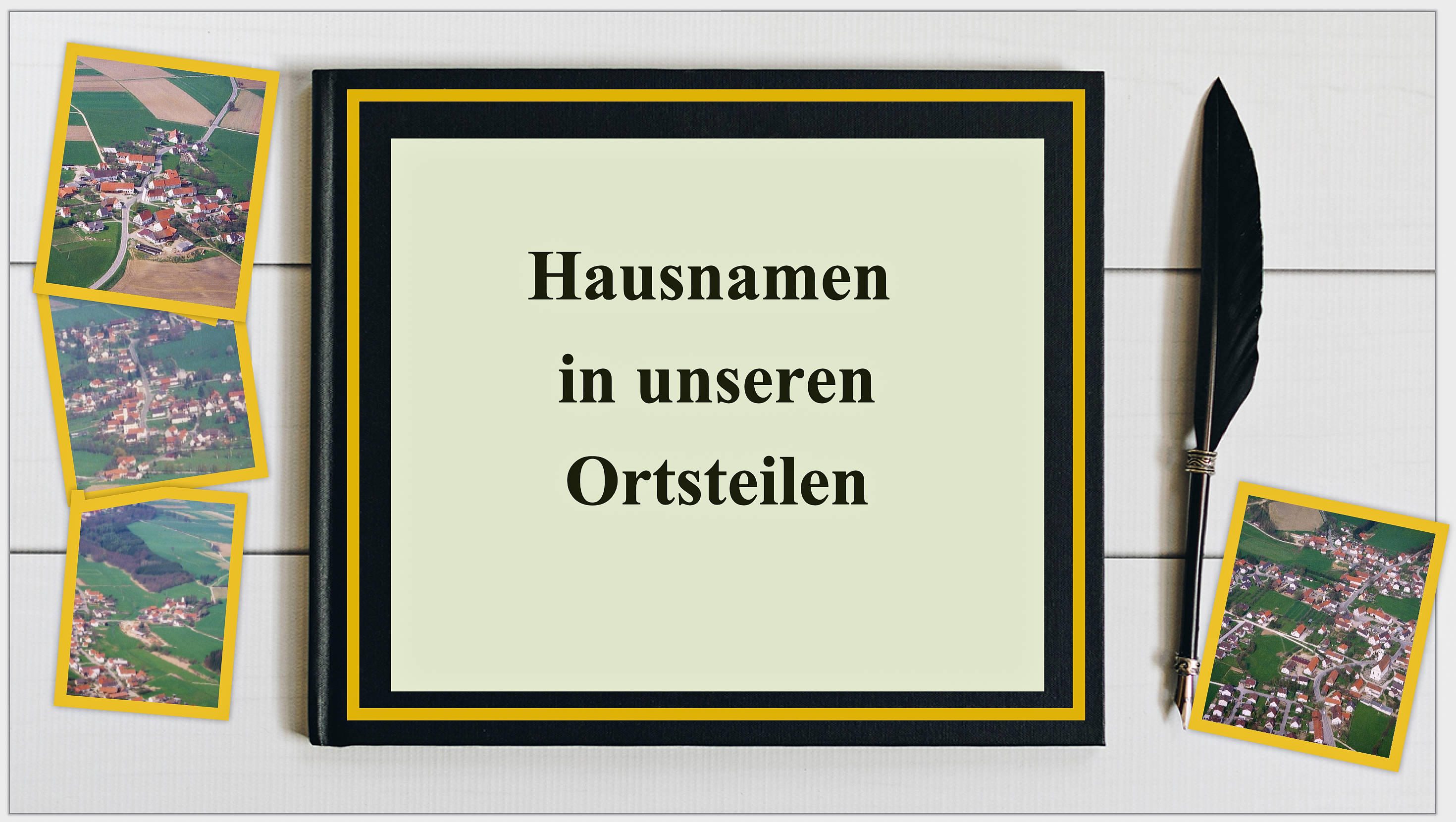 Das Titelbild des Vortrages: Hausnamen in unseren Ortsteilen